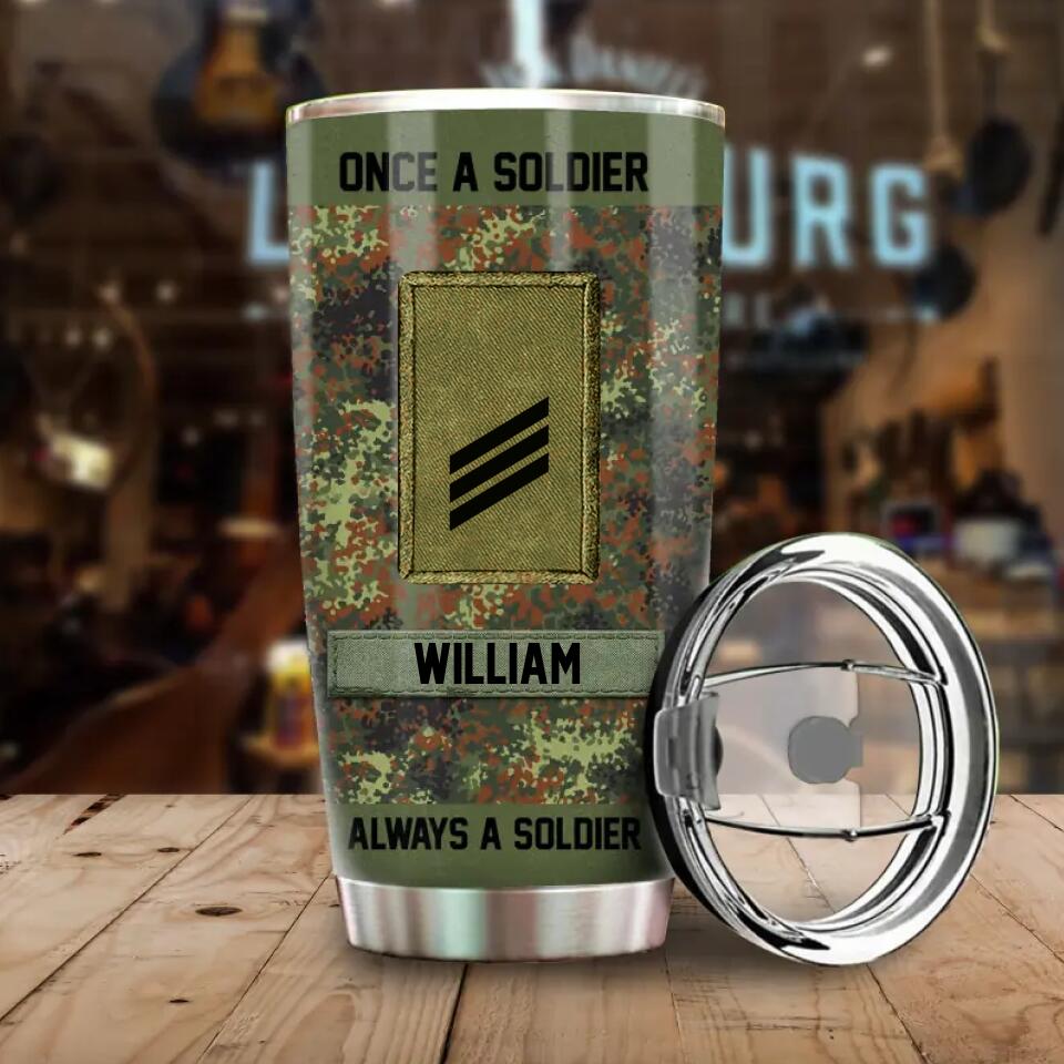 Once You're A Soldier, You're Always A Soldier German Veterans Customized Tumbler Printed .TDE