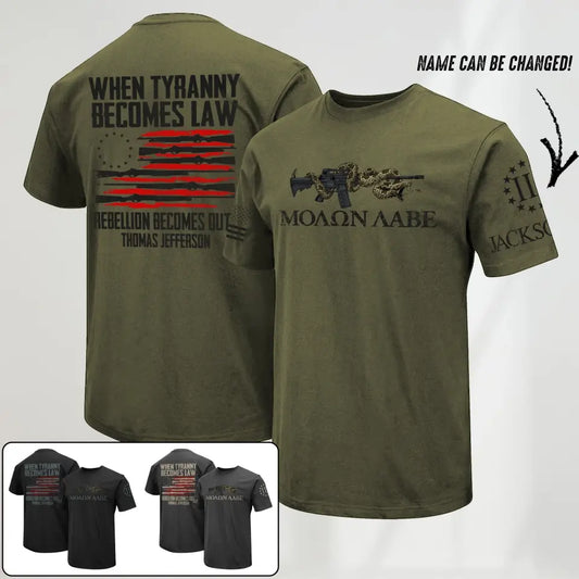 When Tyranny Becomes American Patriotism Personalized Tshirt Printed.TAP