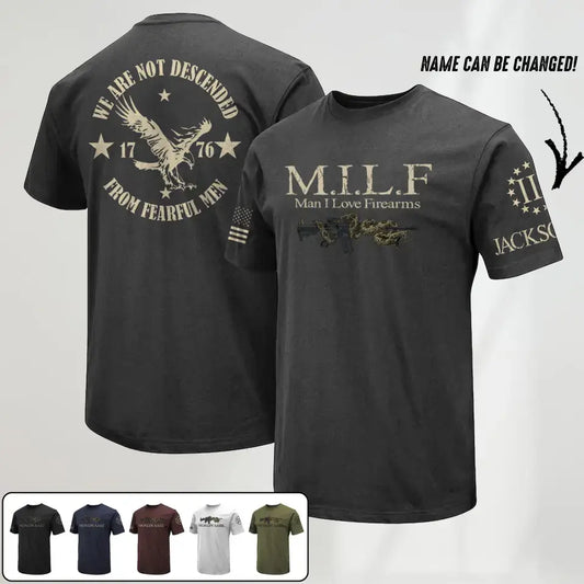 We Are Not Descended From Fearful Men MILF American Patriotism Personalized Tshirt Printed.FUT