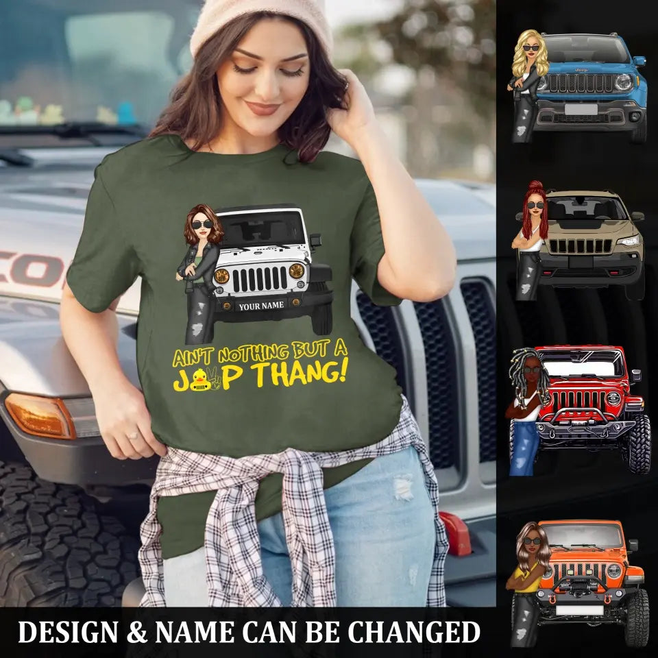 Ain't Nothing But A Jeep Thang Personalized Jeep Lovers Tshirt Printed.FJW