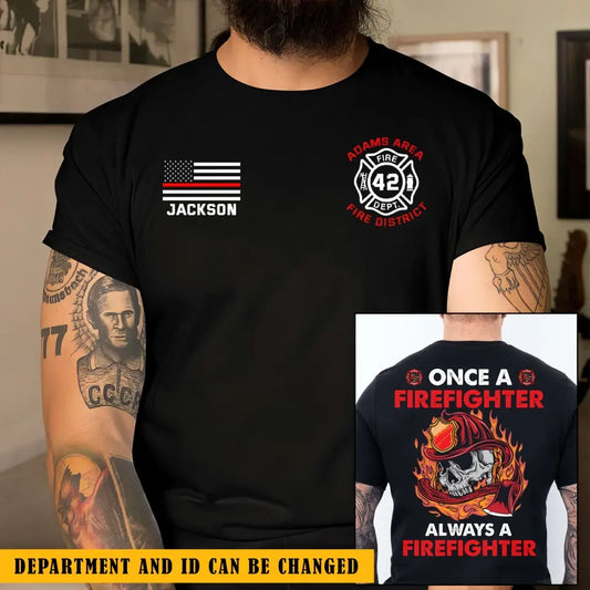 Personalized Once A Firefighter Always A Firefighter US Firefighter T-shirt Printed TAQ1200