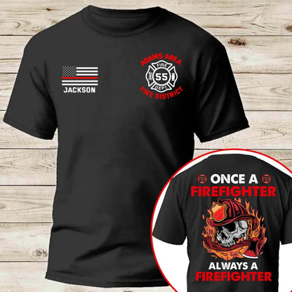 Personalized Once A Firefighter Always A Firefighter US Firefighter T-shirt Printed TAQ1200