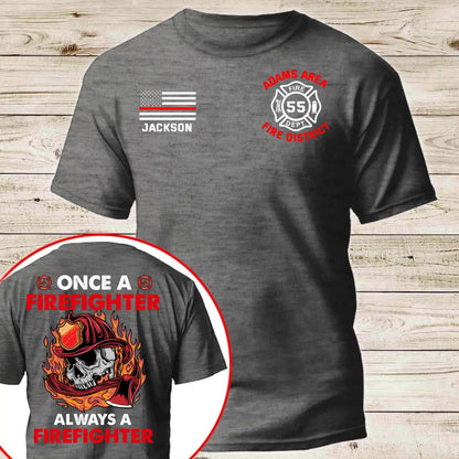 Personalized Once A Firefighter Always A Firefighter US Firefighter T-shirt Printed TAQ1200