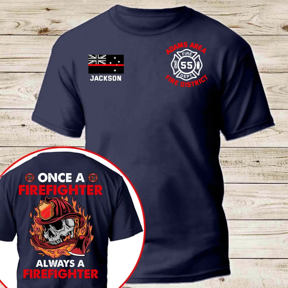 Personalized Once A Firefighter Always A Firefighter Australian Firefighter T-shirt Printed TAQ1200