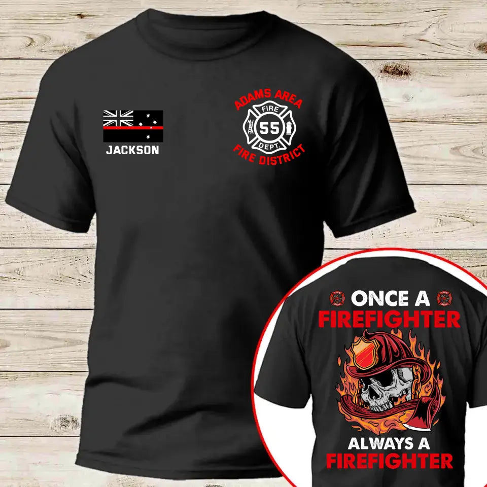 Personalized Once A Firefighter Always A Firefighter Australian Firefighter T-shirt Printed TAQ1200