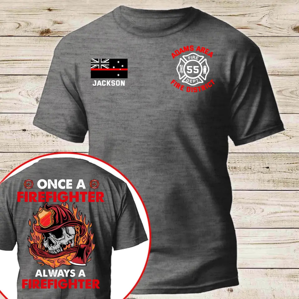 Personalized Once A Firefighter Always A Firefighter Australian Firefighter T-shirt Printed TAQ1200